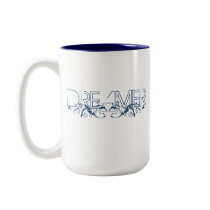 Dreamer Mug by universityofdreams Dreamer Mug