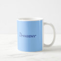 Dreamer Mug by silverstar84 Dreamer Mug