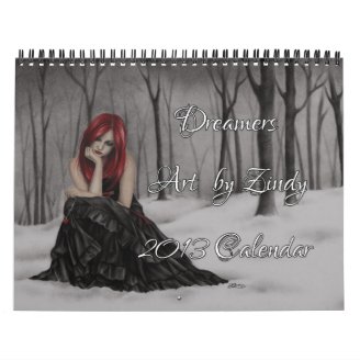 Dreamers 2013 Calendar by Zindy
