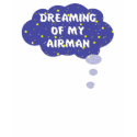 Dreaming of my Airman t-shirts