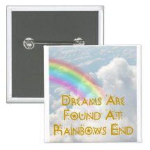 Dreams Are Found At Rainbows End Button