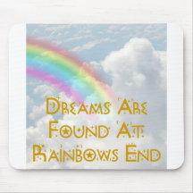 Dreams Are Found At  Rainbows End Mouse Mat