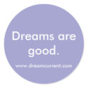 Dreams are good. stickers by suz2007 Dreams are good. stickers