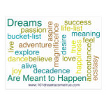 Dreams Are Meant to Happen Post Cards
