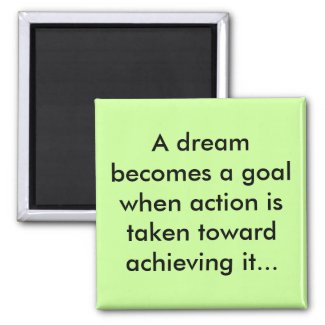 Dreams as goals magnet magnet