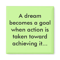 Dreams as goals magnet by bonnievoyage Dreams as goals magnet