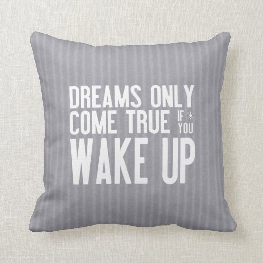 Dreams Come True Throw Pillows Zazzle