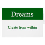 Dreams create from within