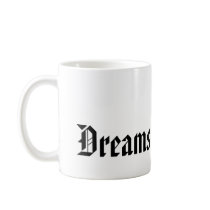 Dreams mugs by etchedinstone Dreams mugs