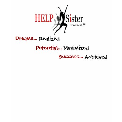 Dreams...Potential...Success... T-shirts by HELPSister_Connect