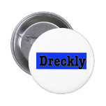 Dreckly buttons