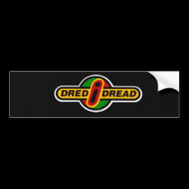 Dred I Dread Sticker bumper stickers by dredidread2002 Dred I Dread Sticker bumper stickers