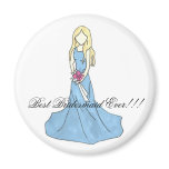 dress 4, Best Bridesmaid Ever!!! Fridge Magnets