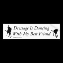 Dressage Dancing Best Friend Horse Bumper Sticker bumper stickers