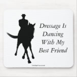 Dressage Is Dancing Best Friend Horse Mousepad