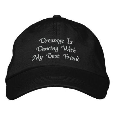 Dressage Is Dancing Embroidered Baseball Cap by SmilinEyesTreasures