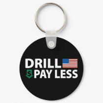 Drill America Pay Less keychains by AmericanElephant Drill America Pay Less keychains