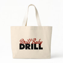 Drill Baby Drill bags