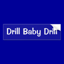 Drill Baby Drill Bumper Sticker bumper stickers