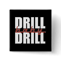 Drill Baby Drill buttons by AmericanElephant Drill Baby Drill buttons