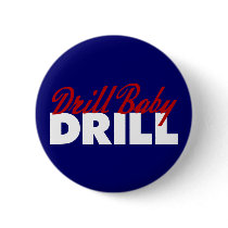 Drill Baby Drill Button