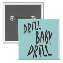 Drill Baby Drill Buttons