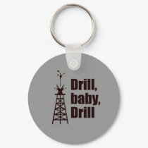 Drill Baby Drill keychains by Palin_Shirts Drill Baby Drill keychains