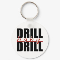 Drill Baby Drill keychains by AmericanElephant Drill Baby Drill keychains