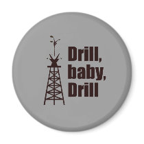 Drill Baby Drill Fridge Magnet