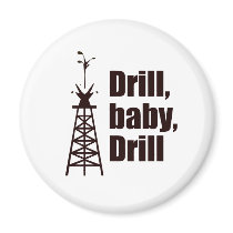Drill Baby Drill Fridge Magnet