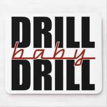 Drill Baby Drill mousepads by AmericanElephant Drill Baby Drill mousepads