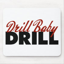 Drill Baby Drill mousepads by AmericanElephant Drill Baby Drill mousepads