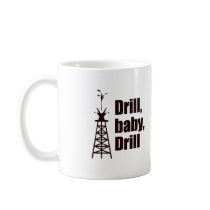 Drill Baby Drill mugs by Palin_Shirts Drill Baby Drill mugs