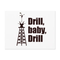 Drill Baby Drill postcards by Palin_Shirts Drill Baby Drill postcards