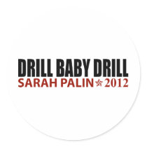 Drill Baby Drill - Sarah Palin 2012 stickers by AmericanElephant Drill Baby Drill - Sarah Palin 2012 stickers