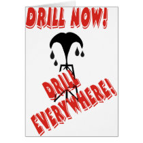 Drill Everywhere cards by taxpayersvoice Drill Everywhere cards