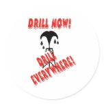 Drill Everywhere Stickers
