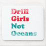 Drill Girls not Oceans Faded.png Mousepad