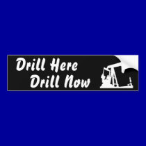 Drill Here Drill Now Bumper Sticke... - Black bumper stickers
