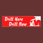 Drill Here Drill Now Bumper Sticke... - Red bumper stickers
