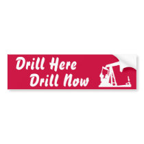 Drill Here Drill Now Bumper Sticker Dark Red bumper stickers