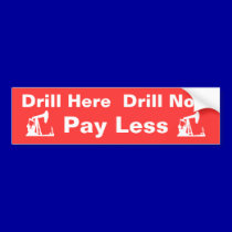 Drill Here Drill Now Pay Less Bump... - Red bumper stickers