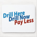 Drill Here, Drill Now, Pay Less Mouse Pads