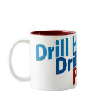 Drill Here, Drill Now, Pay Less Mugs