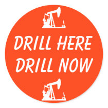 DRILL HERE, DRILL NOW Stickers
