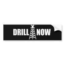 Drill now bumpersticker