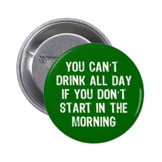 Drink All Day Button