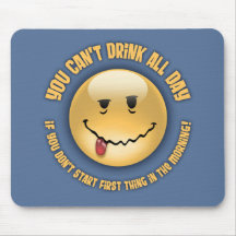 Drink All Day Mouse Pads