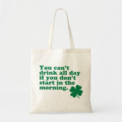 Drink All Day Shirt Bags