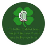 Drink Beer Now Round Stickers